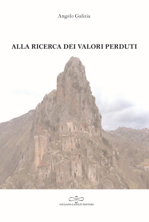 Alla ricerca dei valori perduti - Angelo Galizia - copertina