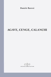 Agave, cenge, calanchi - Daniele Barresi - copertina
