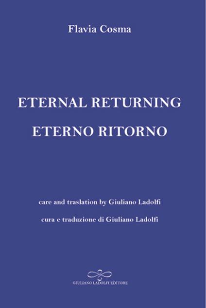 Eternal returning-Eterno ritorno - Flavia Cosma - copertina