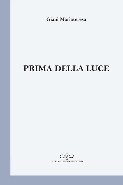 Prima della luce - Mariateresa Giani - copertina