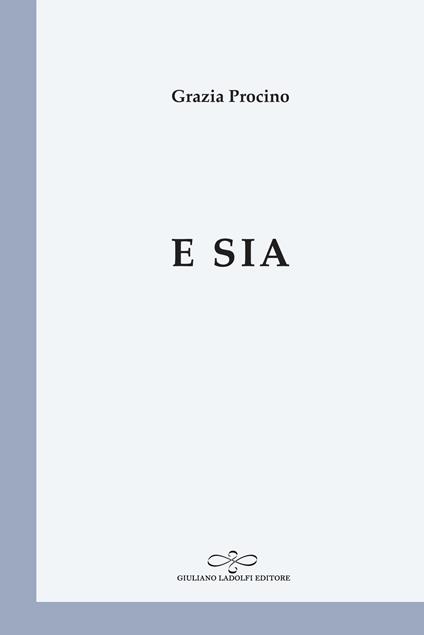 E sia - Grazia Procino - copertina