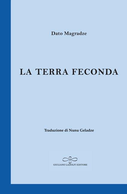 La terra feconda - Dato Magradze - copertina