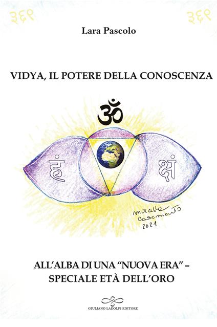 Vidya, il potere della conoscenza. All'alba di una «nuova era», speciale età dell'oro - Lara Pascolo - copertina