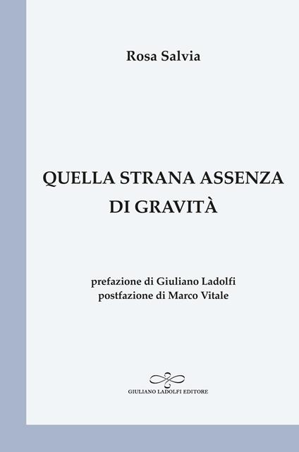 Quella strana assenza di gravità - Rosa Salvia - copertina