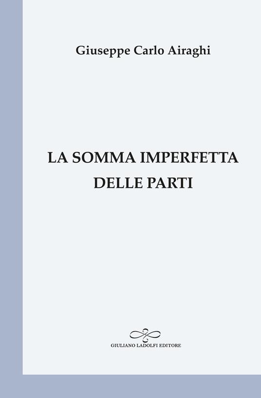 La somma imperfetta delle parti - Giuseppe Carlo Airaghi - copertina