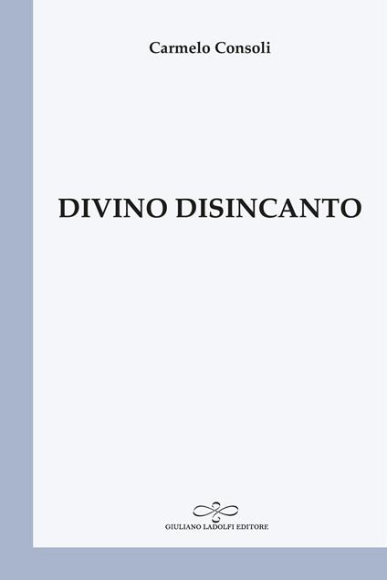 Divino disincanto - Carmelo Consoli - copertina