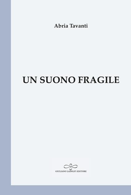 Un suono fragile - Abria Tavanti - copertina