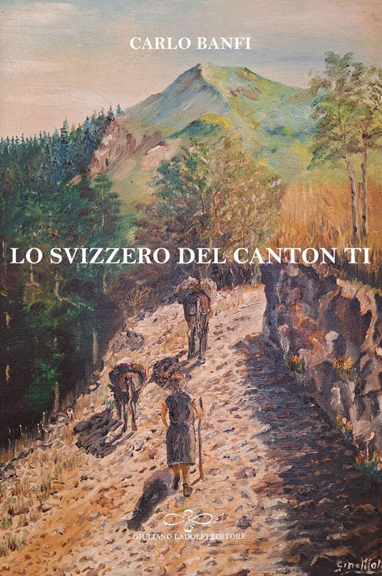 Lo svizzero del Canton TI - Carlo Banfi - copertina