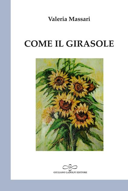 Come il girasole - Valeria Massari - copertina