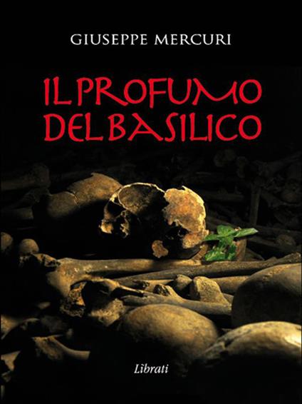 Il profumo del basilico - Giuseppe Mercuri - ebook