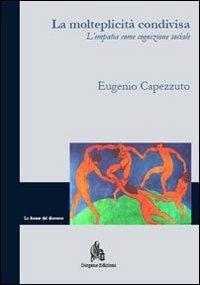 La molteplicità condivisa. L'empatia come condizione sociale - Eugenio Capezzuto - copertina