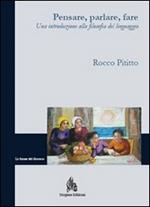 Pensare, parlare, fare. Una introduzione alla filosofia del linguaggio