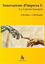 Innovazione d'impresa. Vol. 1: La capacità innovativa.