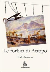 Le forbici di Atropo - Italo Iovene - copertina
