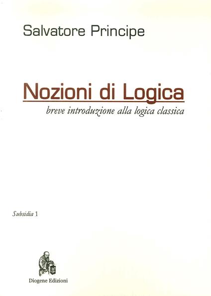 Nozioni di logica. Breve introduzione alla logica classica - Salvatore Principe - copertina