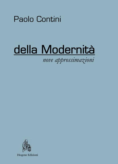 Della modernità. Nove approssimazioni - Paolo Contini - copertina