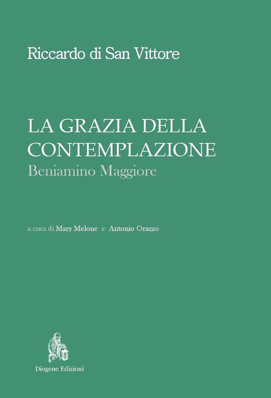 La grazia della contemplazione. Beniamino maggiore - Riccardo di San Vittore - copertina