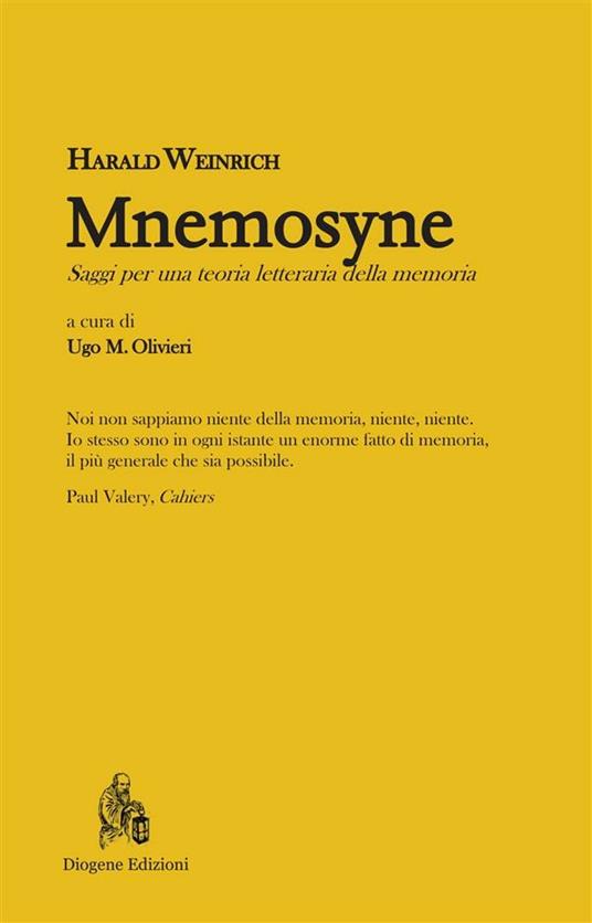 Mnemosyne. Saggi per una teoria letteraria della memoria - Harald Weinrich,Ugo M. Olivieri - ebook