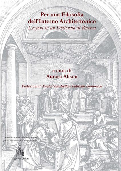 Per una filosofia dell'interno architettonico. Lezioni in un dottorato di ricerca. Ediz. italiana e spagnola - copertina