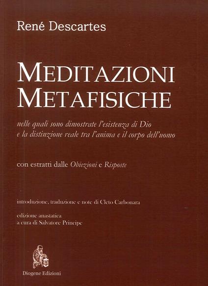 Meditazioni metafisiche, nelle quali sono dimostrate l'esistenza di Dio e la distinzione reale tra l'anima e il corpo dell'uomo - Renato Cartesio - copertina