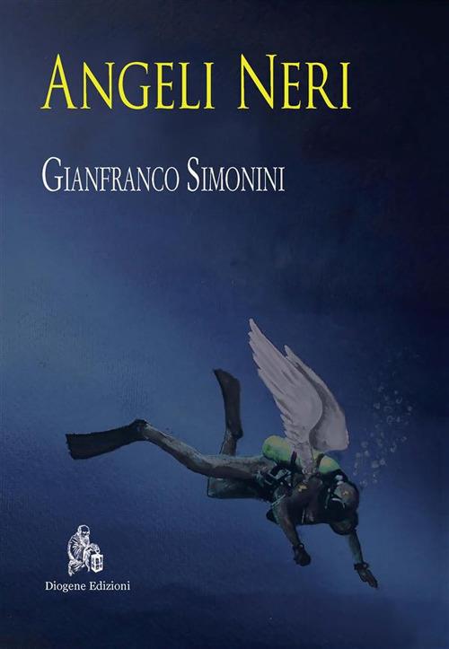 Angeli Neri - Gianfranco Simonini - ebook