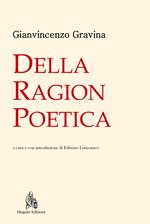 Della ragion poetica. Nuova ediz.