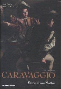 Caravaggio. Storie di San Matteo - Stefano Zuffi - copertina