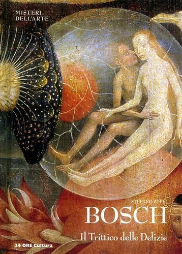 Bosch. Il trittico delle delizie - Stefano Zuffi - 2