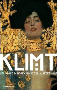 Klimt nel segno di Hoffmann e della secessione. Catalogo della mostra (Venezia, 24 marzo-8 luglio 2012) - copertina