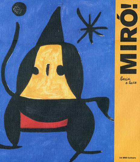 Mirò. Poesia e luce. Catalogo della mostra (Roma, 15 marzo-17 giugno 2012). Ediz. illustrata - copertina