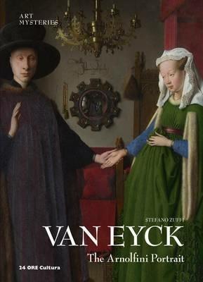 Van Eyck. Arnolfini portrait. Ediz. inglese - Stefano Zuffi - copertina