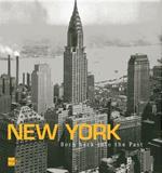 New York. Born back into the past. Dalla collezione di Stefano e Silvia Lucchini. Ediz. italiana e inglese
