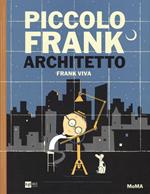 Piccolo Frank architetto. Ediz. illustrata