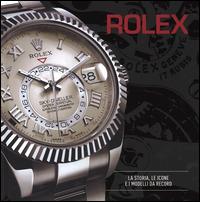 Rolex. La storia, le icone e i modelli da record. Ediz. a colori - copertina