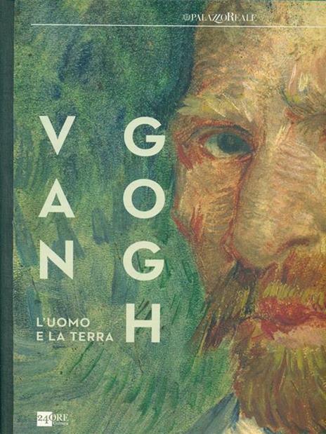 Van Gogh. L'uomo e la terra. Catalogo della mostra (Milano, 18 ottobre 2014-8 marzo 2015). Ediz. illustrata - 2