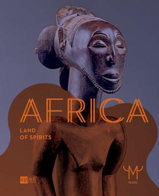 Africa. La terra degli spiriti. Catalogo della mostra (Milano, 18 marzo-30 luglio 2015). Ediz. inglese - copertina