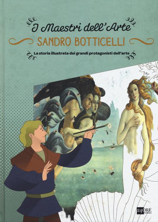 Sandro Botticelli. La storia illustrata dei grandi protagonisti dell'arte. Ediz. illustrata - Stefano Zuffi - copertina