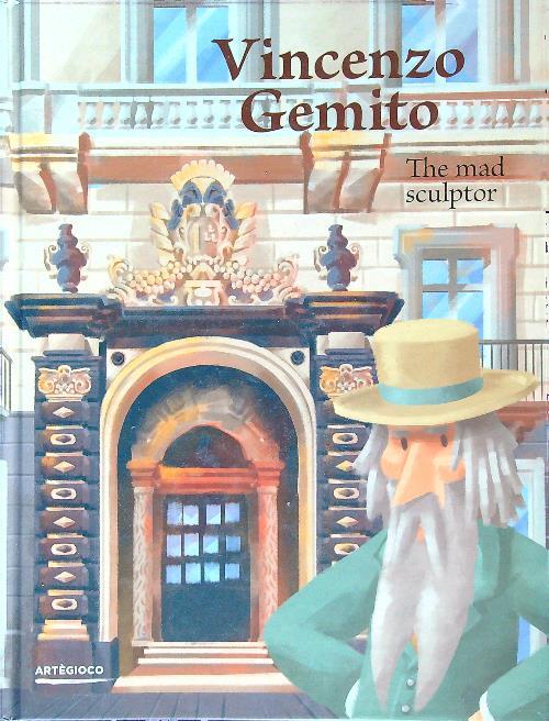 Vincenzo Gemito. O scultore pazzo. Ediz. inglese