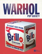 Andy Warhol. Pop society. Catalogo della mostra (Genova, 21 ottobre 2016-26 febbraio 2017). Ediz. a colori