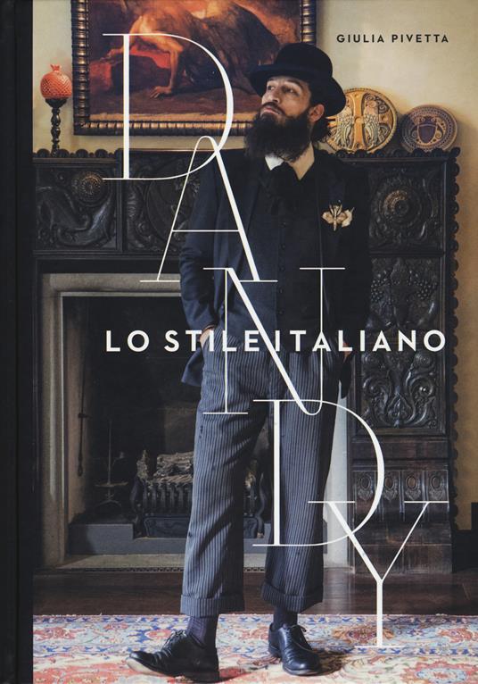 Dandy. Lo stile italiano. Ediz. a colori - Giulia Pivetta - copertina