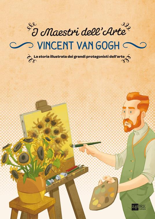 Vincent Van Gogh. I maestri dell'arte. La storia illustrata dei grandi protagonisti dell'arte. Ediz. illustrata. Vol. 5 - Gianfranco Enrietto,Stefano Zuffi - ebook