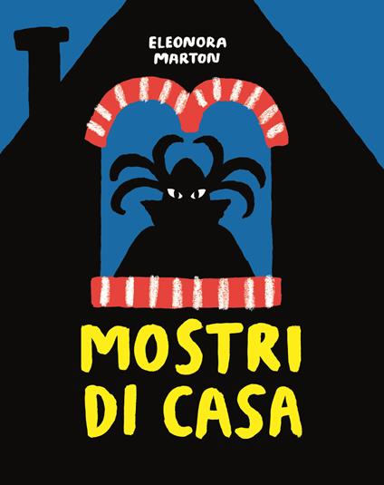 Mostri di casa - Eleonora Marton - copertina