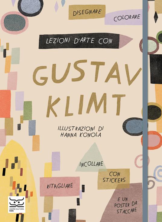 Lezioni d'arte con Gustav Klimt. Ediz. a colori. Con Poster. Con Adesivi - Katie Cotton - copertina