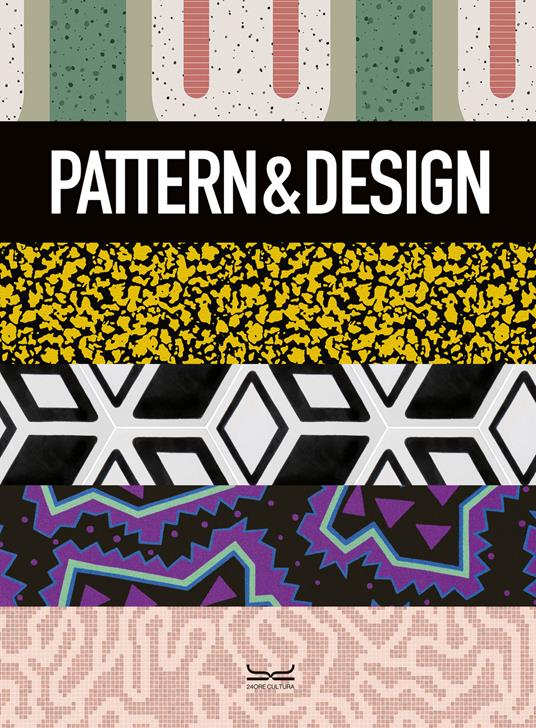 Pattern & design. Ediz. illustrata - Alessandra Coppa,Anna Maioli - copertina