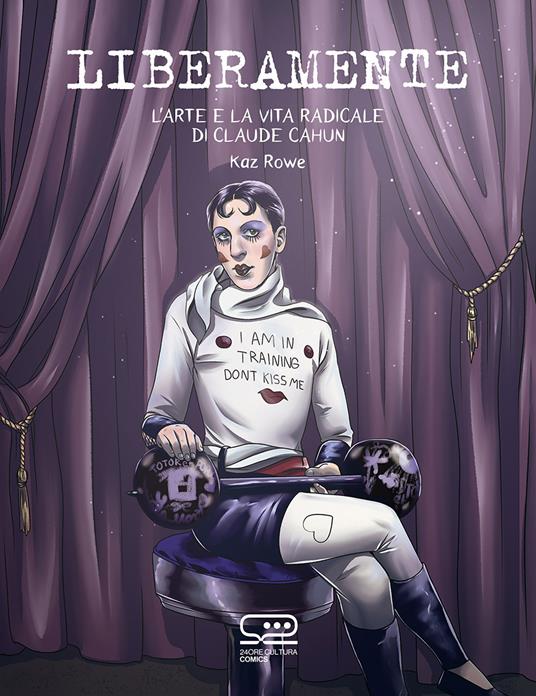 Claude Cahun. L'arte e la vita oltre gli schemi di Claude Cahun - Kaz Rowe - copertina