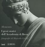 Memento. I gessi storici dell'Accademia di Brera. Catalogo della mostra (Milano, 6-26 ottobre 2023). Ediz. italiana e inglese