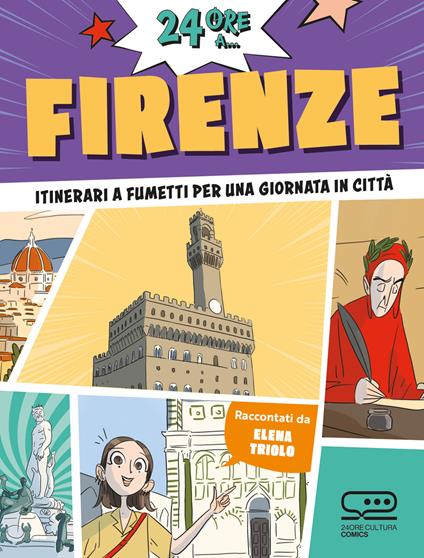 24 ore a... Firenze. Itinerari a fumetti per una giornata in città - Elena Triolo - copertina