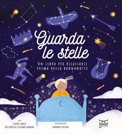 Guarda le stelle. Un libro per rilassarsi prima della buonanotte. Ediz. a colori - Claire Grace,Jessamy Hibberd,Hannah Tolson - copertina