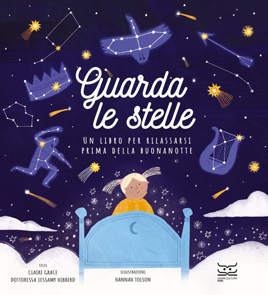 Guarda le stelle. Un libro per rilassarsi prima della buonanotte. Ediz. a colori - Claire Grace,Jessamy Hibberd,Hannah Tolson - copertina