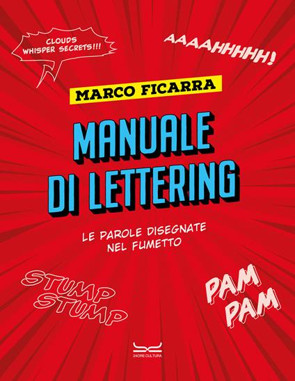 Manuale di lettering. Le parole disegnate nel fumetto - Marco Ficarra - copertina